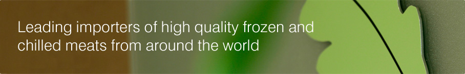 Leading importers of high quality frozen and chilled meats from around the world